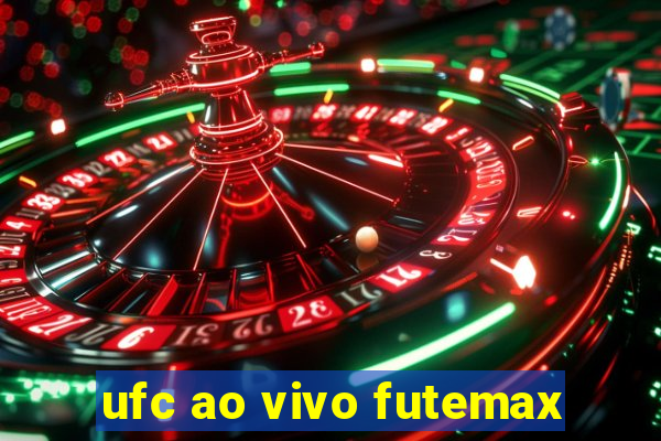 ufc ao vivo futemax